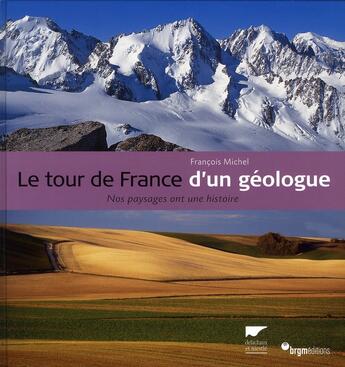 Couverture du livre « Le tour de France d'un géologue » de Michel Francois aux éditions Delachaux & Niestle