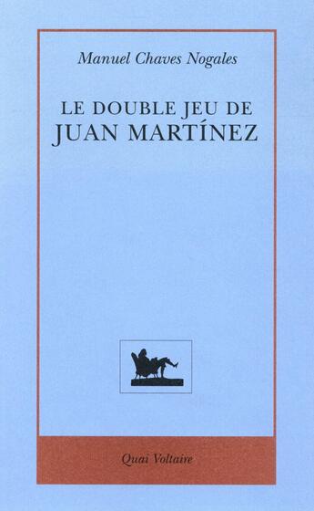 Couverture du livre « Le double jeu de Juan Martinez » de Chaves Nogales aux éditions Table Ronde