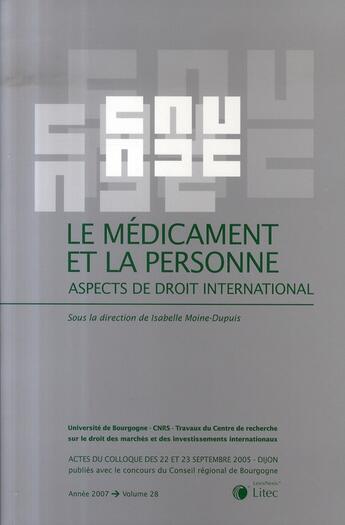 Couverture du livre « Le médicament et la personne ; aspects de droit international » de  aux éditions Lexisnexis