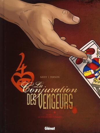 Couverture du livre « La conjuration des vengeurs Tome 1 ; la vallée des hommes » de Joelle Savey et Cyrille Ternon aux éditions Glenat