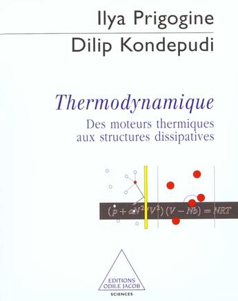 Couverture du livre « Thermodynamique - du moteur thermique aux structures dissipatives » de Prigogine/Kondepudi aux éditions Odile Jacob