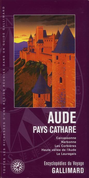 Couverture du livre « Aude, Pays cathare ; Carcassonne, Narbonne, les Corbières, haute vallée de l'Aude, le Lauragais (édition 2013) » de  aux éditions Gallimard-loisirs