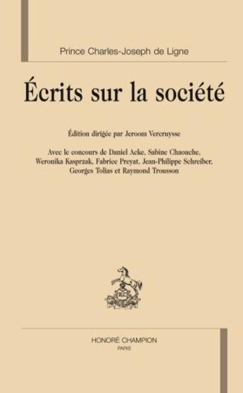 Couverture du livre « Écrits sur la société » de Charles Joseph Ligne aux éditions Honore Champion