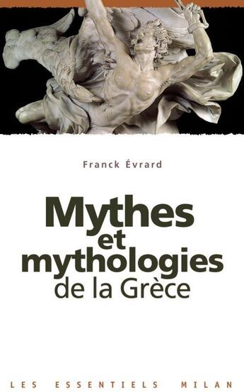 Couverture du livre « Mythes Et Mythologies De La Grece » de Evrard-F aux éditions Milan