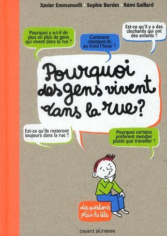 Couverture du livre « Pourquoi des gens vivent dans la rue ? » de Remi Saillard et Sophie Bordet-Petillon et Xavier Emmanuelli aux éditions Bayard Jeunesse