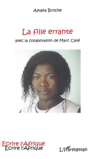 Couverture du livre « Fille errante » de Amaka Brocke et Ma Cave aux éditions L'harmattan