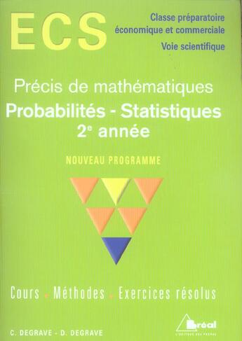 Couverture du livre « Précis de mathématiques ECS ; probabilités-statistiques, 2e année » de C. Degrave et D. Degrave aux éditions Breal