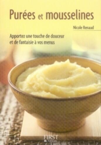 Couverture du livre « Purées et mousselines » de Nicole Renaud aux éditions First