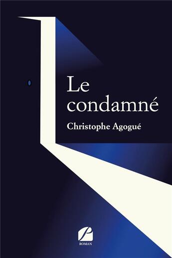 Couverture du livre « Le condamne » de Christophe Agogue aux éditions Editions Du Panthéon