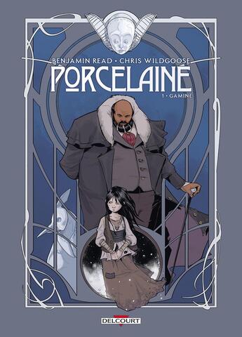 Couverture du livre « Porcelaine Tome 1 : Gamine » de Benjamin Read et Chris Wildgoose aux éditions Delcourt