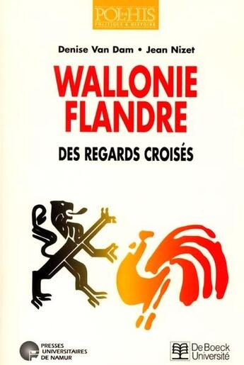 Couverture du livre « Wallonie, flandre . des regards croises » de Van Dam aux éditions De Boeck