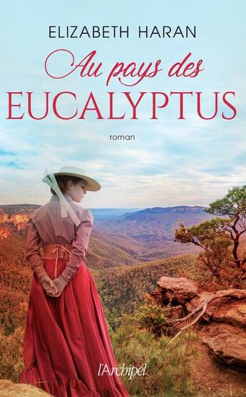 Couverture du livre « Au pays des eucalyptus » de Elizabeth Haran aux éditions Archipel