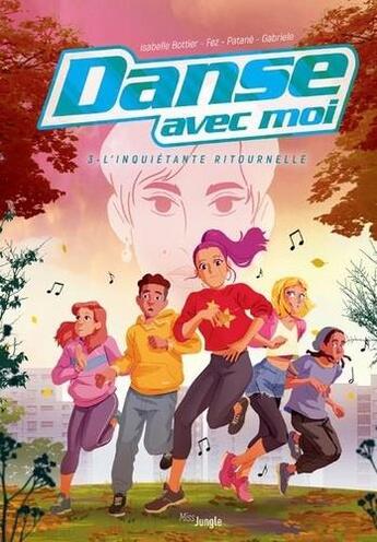 Couverture du livre « Danse avec moi Tome 3 : l'inquiétante ritournelle » de Isabelle Bottier et Fez et Darko aux éditions Jungle