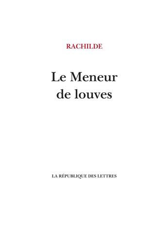 Couverture du livre « Le Meneur de louves » de Rachilde aux éditions La Republique Des Lettres