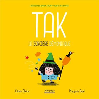 Couverture du livre « Tak la sorcière démoniaque » de Marjorie Beal et Celine Claire aux éditions Millepages