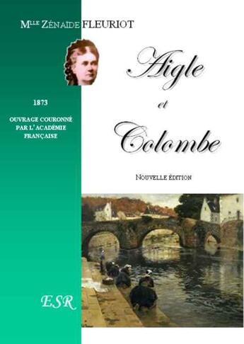 Couverture du livre « Aigle et colombe » de Zenaide Fleuriot aux éditions Saint-remi