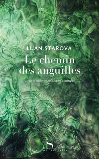 Couverture du livre « Le chemin des anguilles » de Luan Starova aux éditions Syrtes