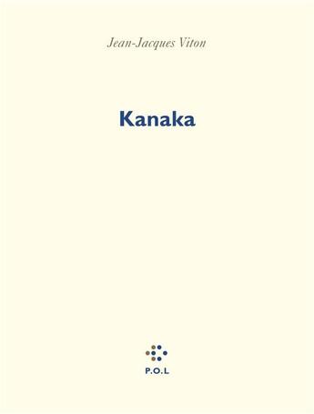 Couverture du livre « Kanaka » de Jean-Jacques Viton aux éditions P.o.l