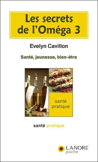 Couverture du livre « Les secrets de l'oméga 3 » de Evelyn Cavillon aux éditions Lanore