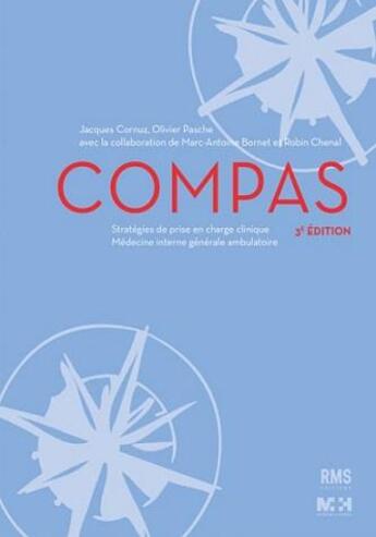 Couverture du livre « Compas ; stratégies de prise en charge clinique médecine interne générale ambulatoire (3e édition) » de Jacques Cornuz et Olivier Pasche aux éditions Medecine Et Hygiene