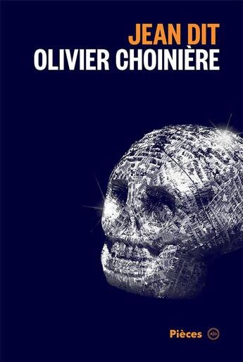 Couverture du livre « Jean dit » de Olivier Choiniere aux éditions Atelier 10