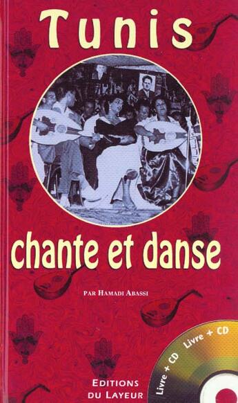 Couverture du livre « Tunis Chante Et Danse + Cd » de Abassi A aux éditions Le Layeur