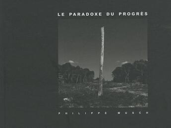 Couverture du livre « Le paradoxe du progrès » de Philippe Musch aux éditions Husson