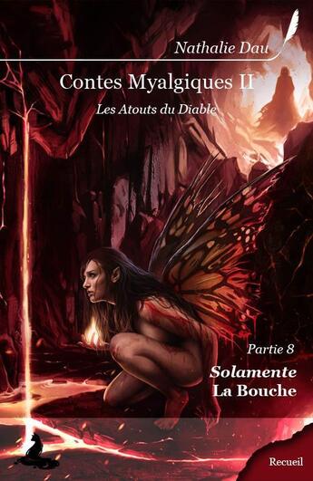 Couverture du livre « Contes myalgiques t.2 ; les atouts du diable t.8 » de Nathalie Dau aux éditions Griffe D'encre