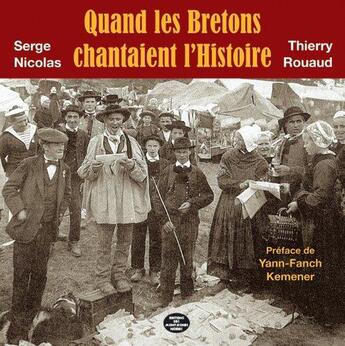 Couverture du livre « Quand Les Bretons Chantaient L'Histoire » de Thierry Rouaud aux éditions Montagnes Noires