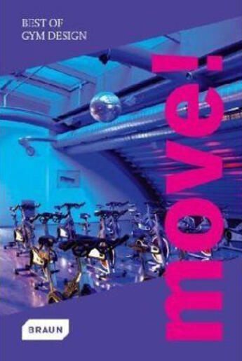 Couverture du livre « Move ! best of gym design » de  aux éditions Braun