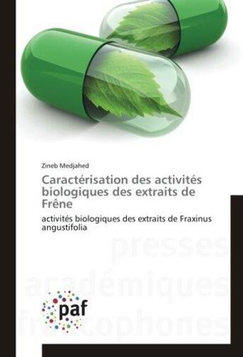 Couverture du livre « Caracterisation des activites biologiques des extraits de frene » de Medjahed Zineb aux éditions Presses Academiques Francophones