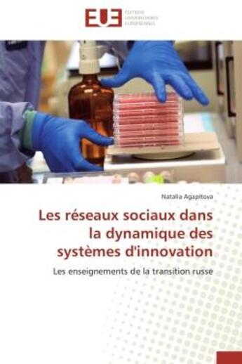 Couverture du livre « Les reseaux sociaux dans la dynamique des systemes d'innovation - les enseignements de la transition » de Agapitova Natalia aux éditions Editions Universitaires Europeennes