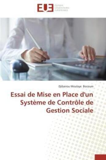 Couverture du livre « Essai de mise en place d'un systeme de controle de gestion sociale » de Bocoum D M. aux éditions Editions Universitaires Europeennes