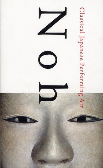 Couverture du livre « Noh ; classical japanese performing art » de  aux éditions Pie Books