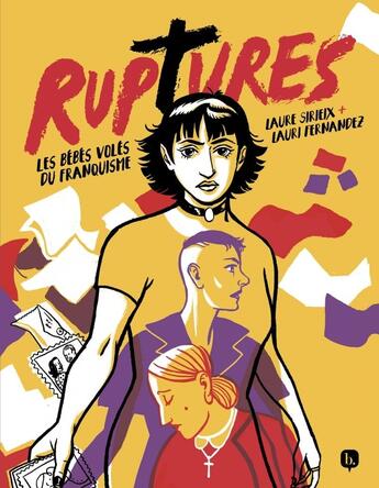 Couverture du livre « Ruptures : Les bébés volés du franquisme » de Laure Sirieix et Lauri Fernandez aux éditions Bang