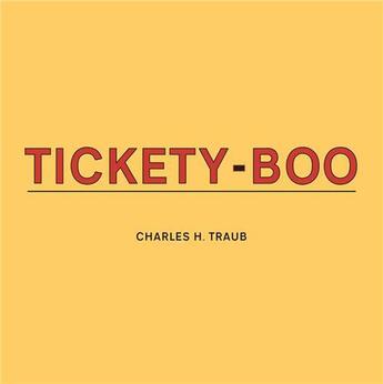 Couverture du livre « Charles H. Traub : tickety-boo » de Charles H. Traub aux éditions Damiani