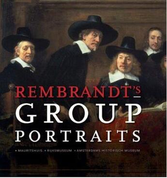 Couverture du livre « Rembrandt's group portraits » de Kettering aux éditions Waanders