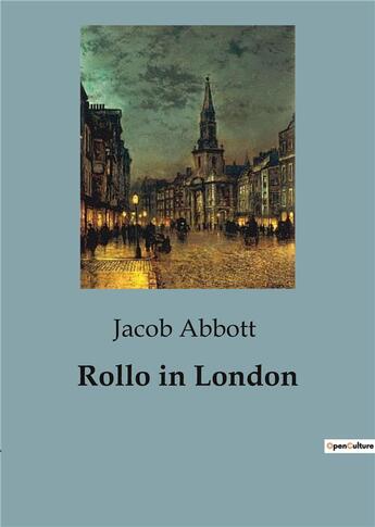 Couverture du livre « Rollo in London » de Jacob Abbott aux éditions Culturea