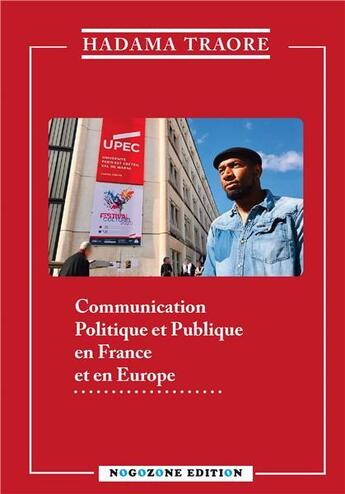 Couverture du livre « Communication politique et publique en France et en Europe » de Traore Hadama aux éditions Nogozone