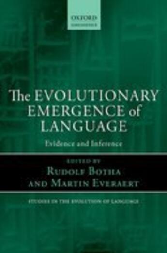 Couverture du livre « The Evolutionary Emergence of Language: Evidence and Inference » de Rudolf Botha aux éditions Oup Oxford