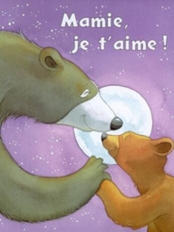 Couverture du livre « Mamie,je t'aime! » de  aux éditions Parragon