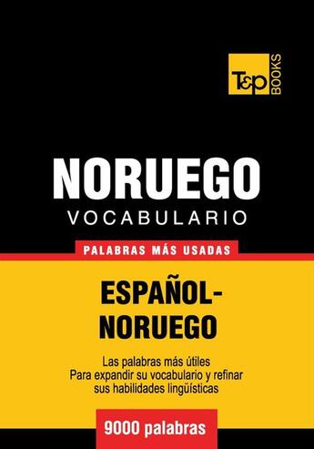 Couverture du livre « Vocabulario español-noruego - 9000 palabras más usadas » de Andrey Taranov aux éditions T&p Books