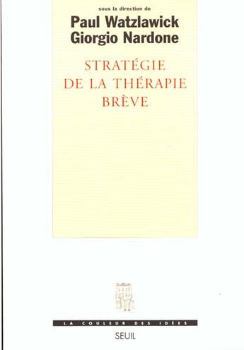 Couverture du livre « Strategie de la therapie breve » de Giorgio Nardone aux éditions Seuil