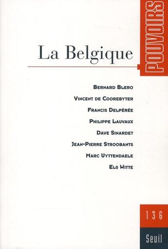 Couverture du livre « Pouvoirs n.136 : la Belgique » de Revue Pouvoirs aux éditions Seuil