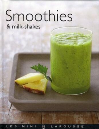 Couverture du livre « Smoothies et milshakes » de  aux éditions Larousse