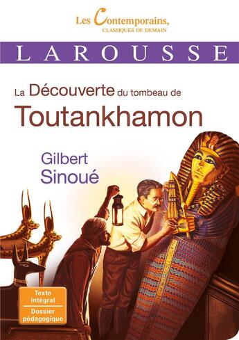 Couverture du livre « La découverte du tombeau de Toutankhamon » de Gilbert Sinoue aux éditions Larousse