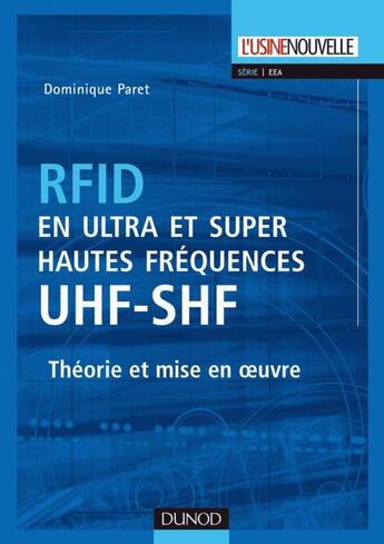 Couverture du livre « RFID en ultra et super hautes fréquences UHF-SHF ; théories et mise en oeuvre » de Dominique Paret aux éditions Dunod