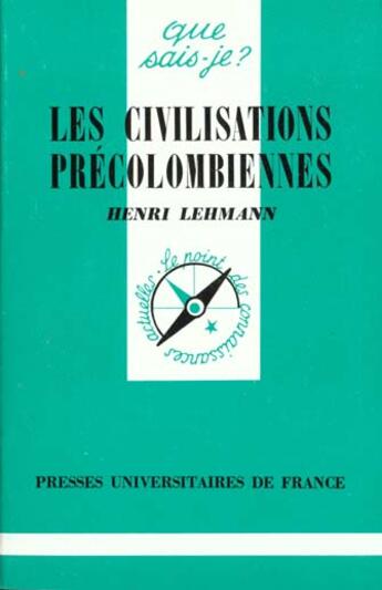 Couverture du livre « Civilisations precolombiennes (les) » de Lehmann Herve aux éditions Que Sais-je ?