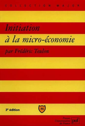 Couverture du livre « Initiation a la micro-economie (3eme edition) » de Frederic Teulon aux éditions Belin Education