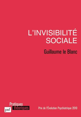 Couverture du livre « L'invisibilité sociale » de Guillaume Le Blanc aux éditions Puf